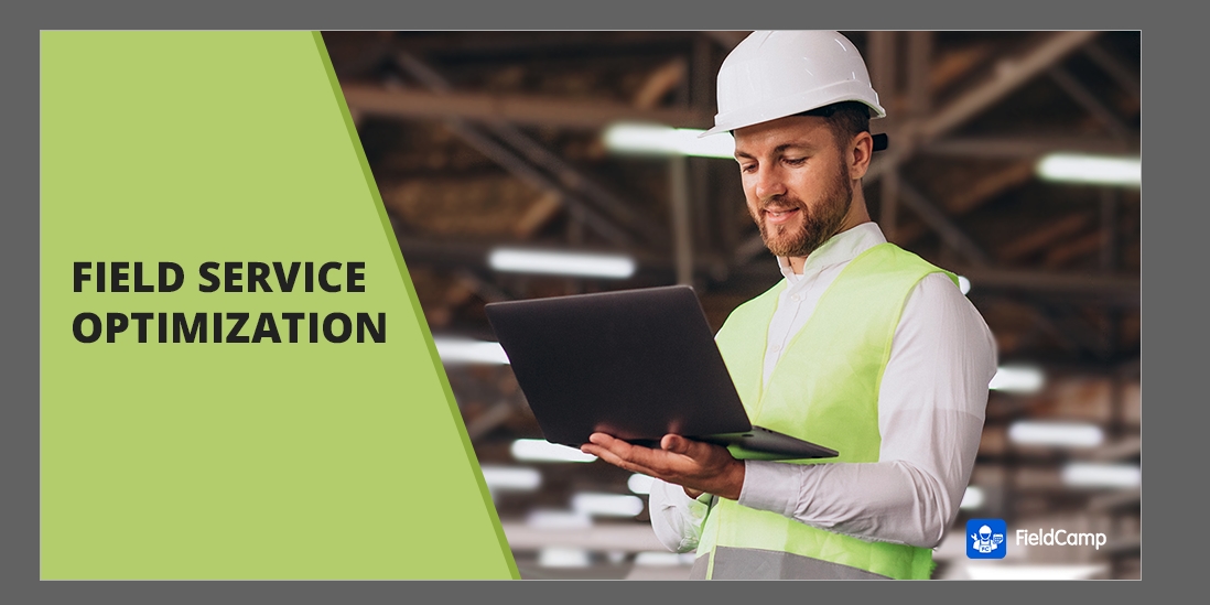 Field Service Optimization - What it is and How to Optimize Field Service Management
