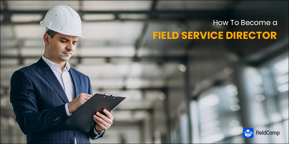 how to become a field service director