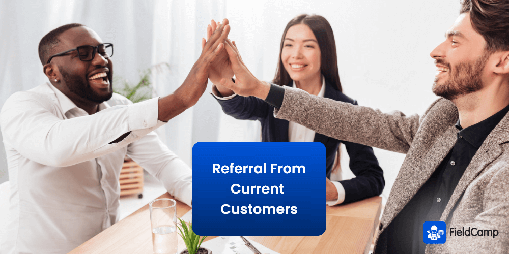 Ask For Referral From Current Customers