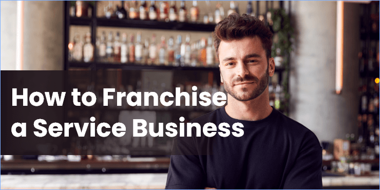 How to franchise a service business